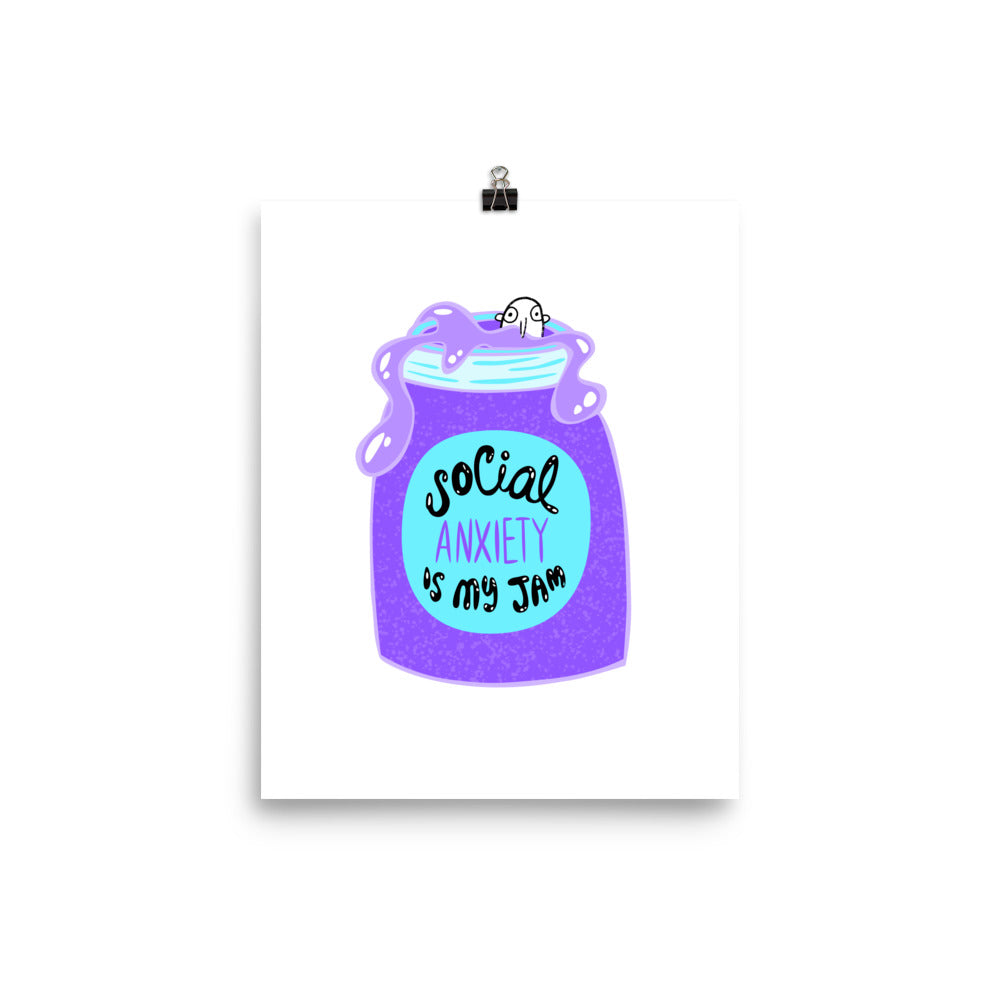 Social Anxiety is My Jam - Art Print