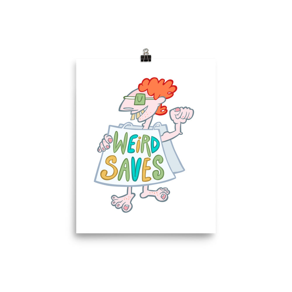 Weird Saves - Art Print