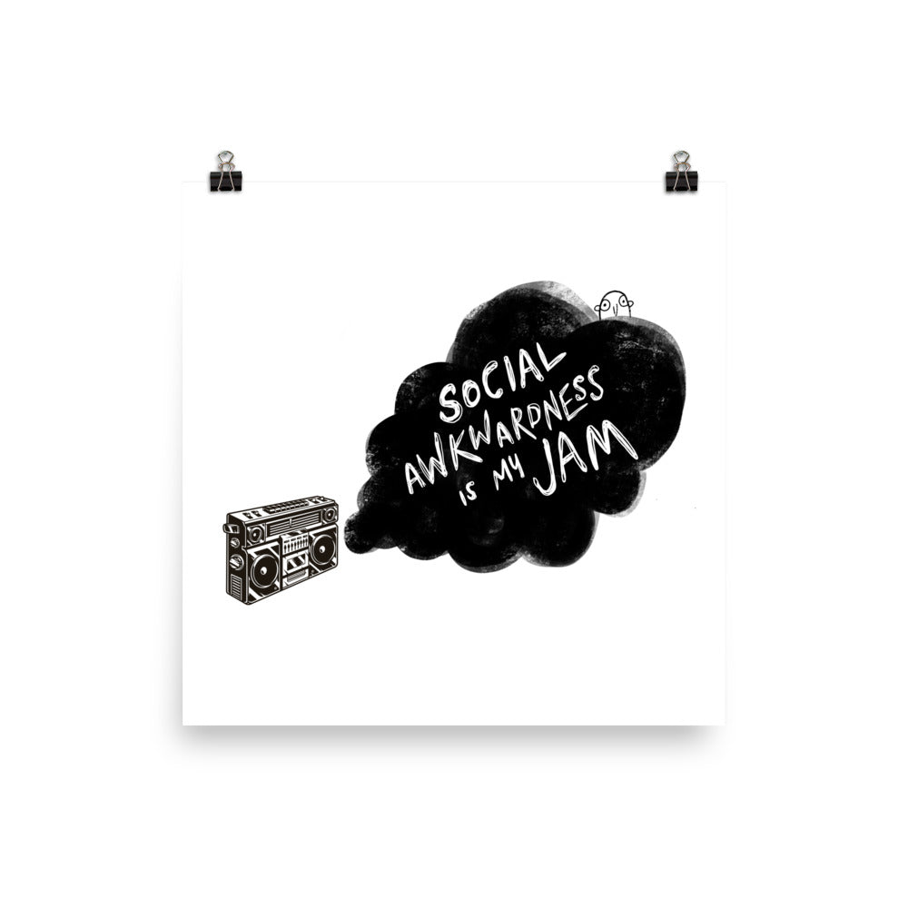 Social Awk is My Jam - Art Print