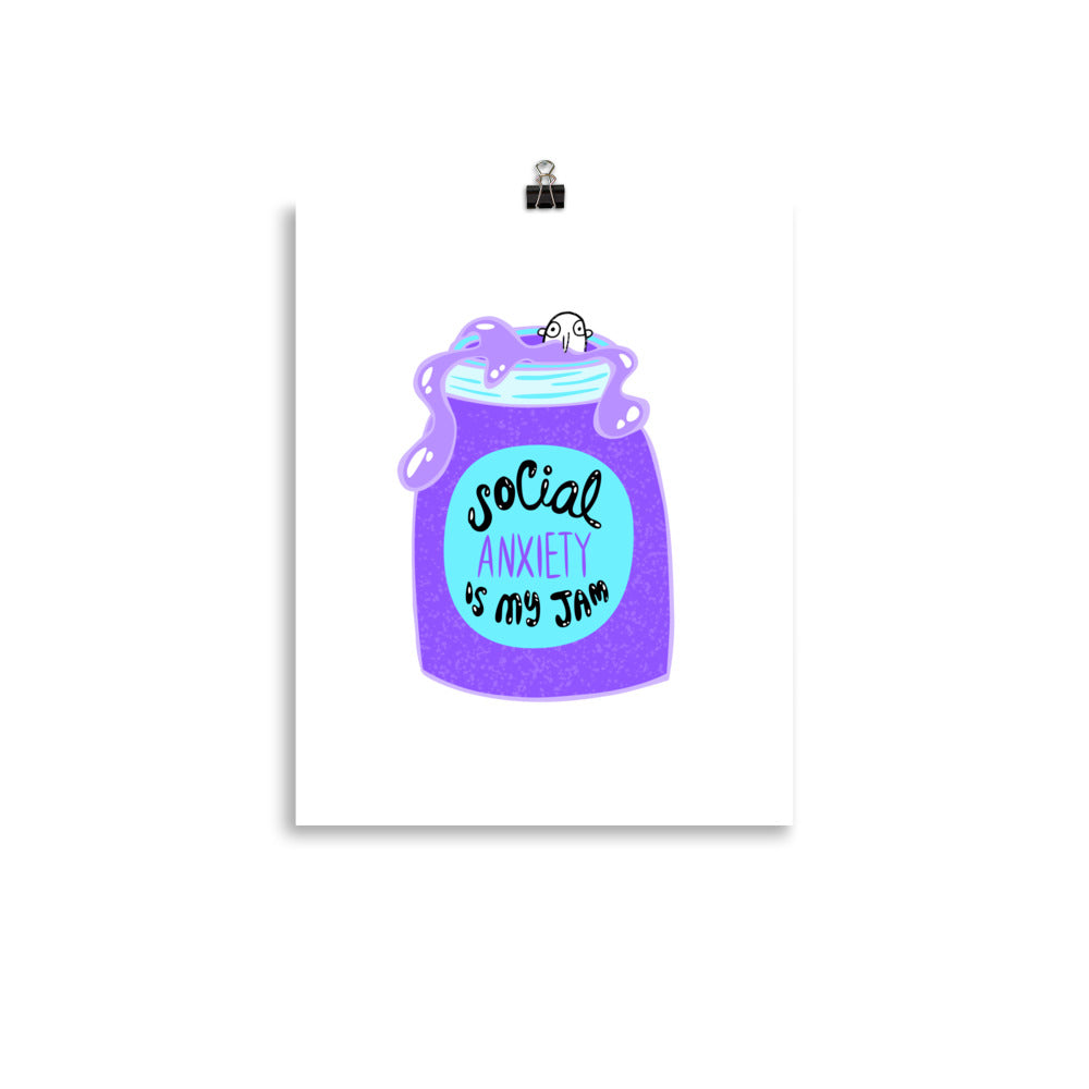 Social Anxiety is My Jam - Art Print