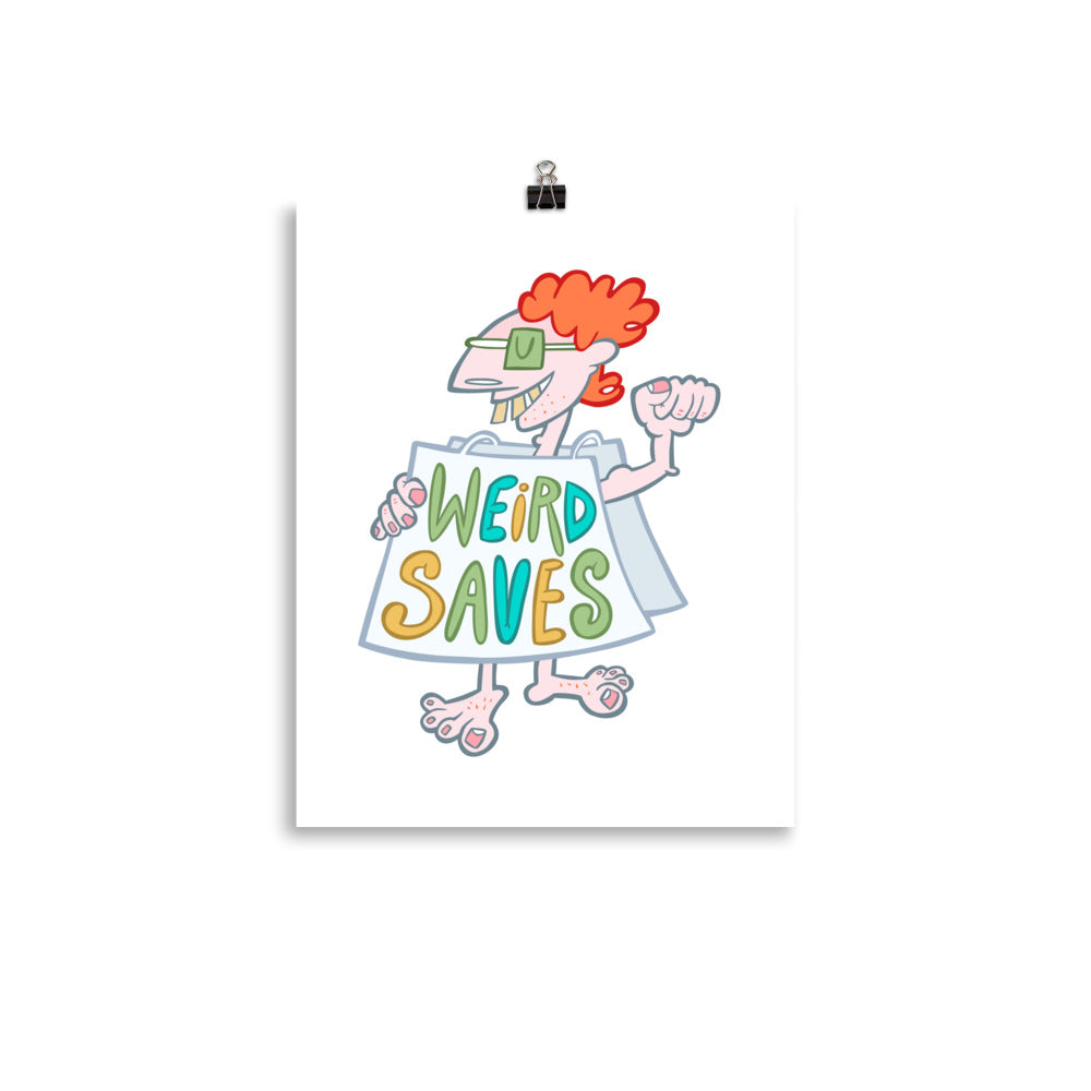 Weird Saves - Art Print