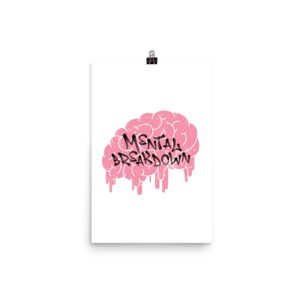 Mental Breakdown Drippy – Art Print