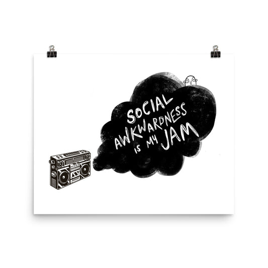 Social Awk is My Jam - Art Print