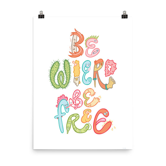 Be Weird Be Free - Art Print