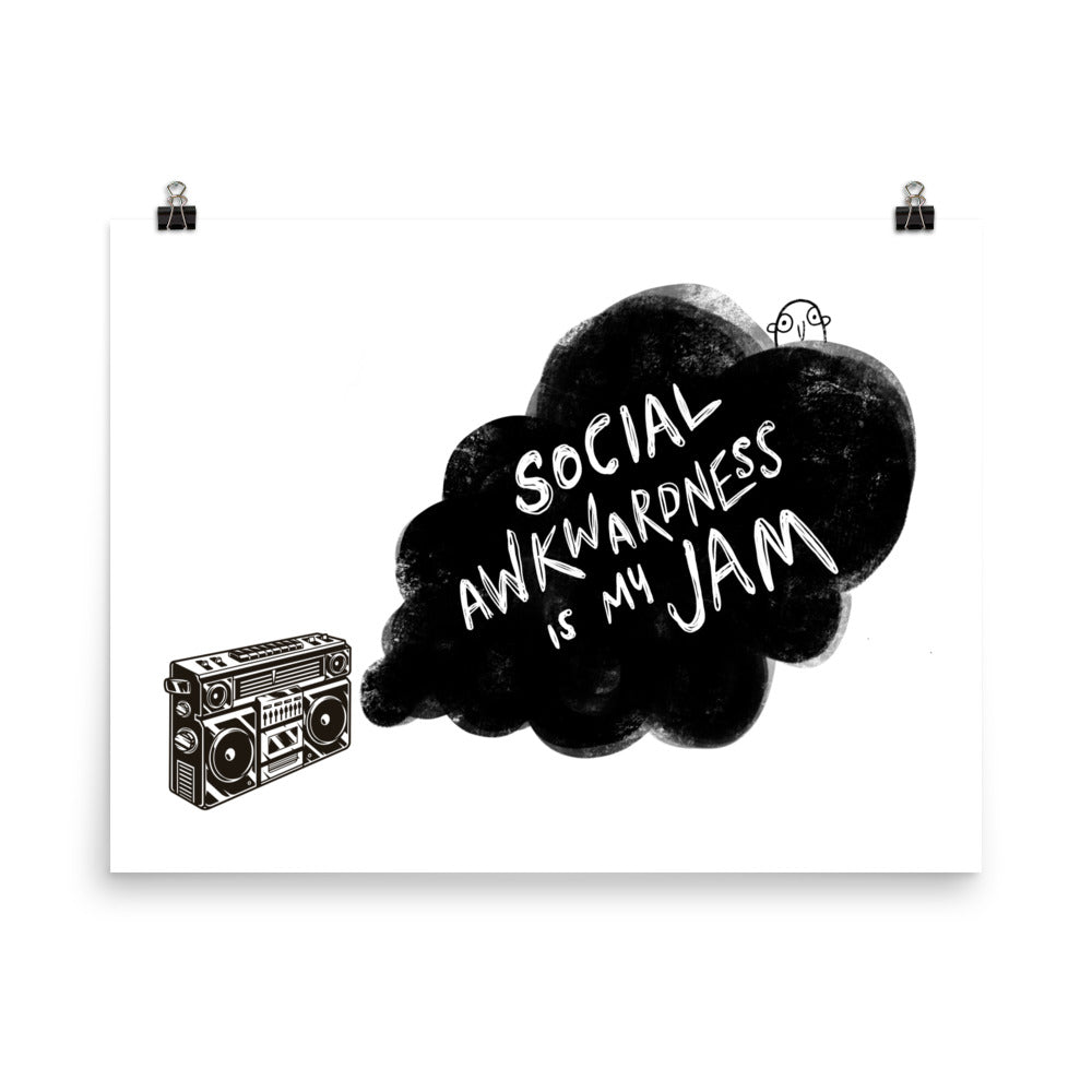 Social Awk is My Jam - Art Print