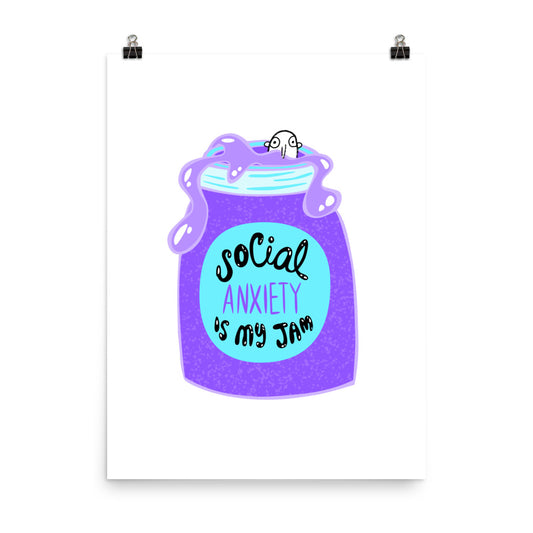 Social Anxiety is My Jam - Art Print