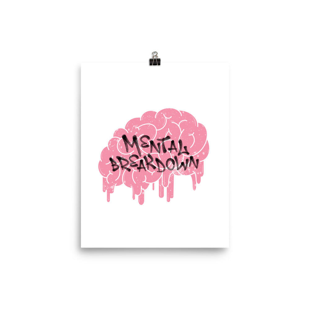 Mental Breakdown Drippy – Art Print