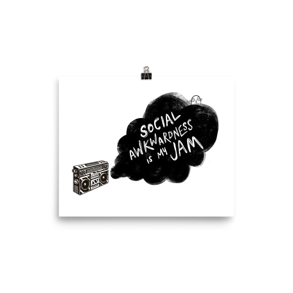 Social Awk is My Jam - Art Print