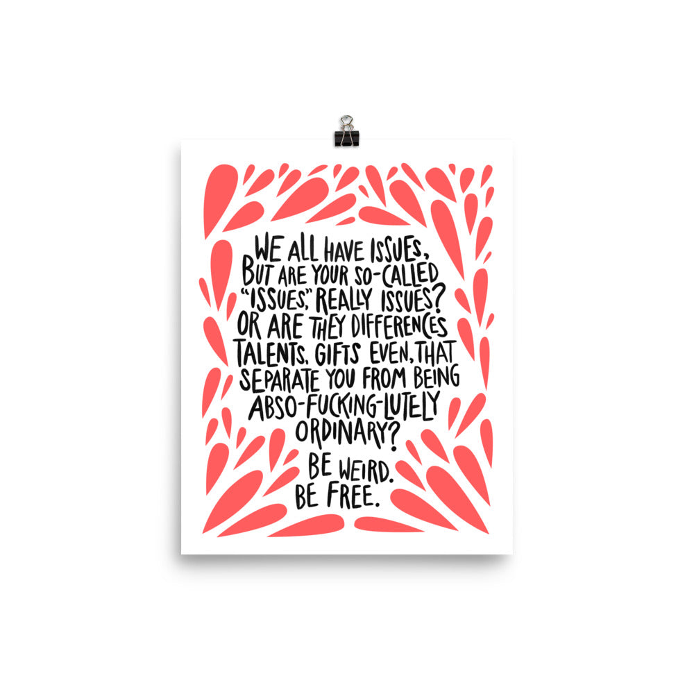 We All Have Issues - Art Print