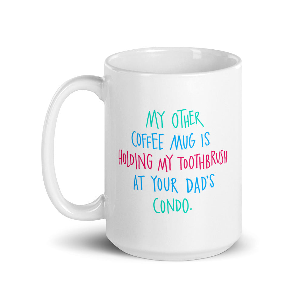 My Other Mug, Mug - Dad's Condo