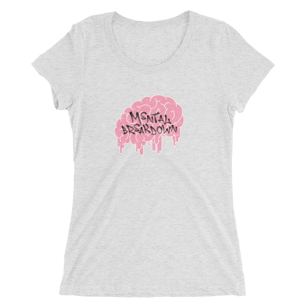 Mental Breakdown Drippy – Women’s T-Shirt